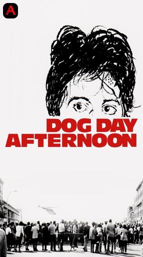 Dog Day Afternoon