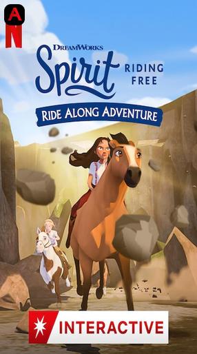 Spirit Riding Free: Ride Along Adventure