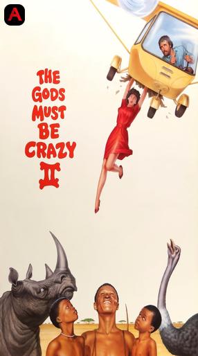 The Gods Must Be Crazy II