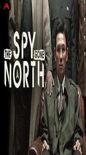 The Spy Gone North