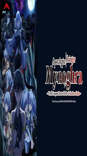 Isekai Mokushiroku Mynoghra: Hametsu no Bunmei de Hajimeru Sekai Seifuku, Apocalypse Bringer Mynoghra: World Conquest Starts with the Civilization of Ruin
