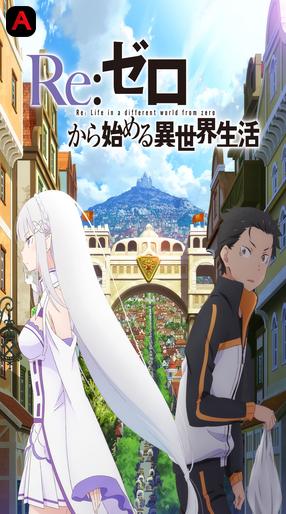 ReZERO - Starting Life In Another World (Season 1)