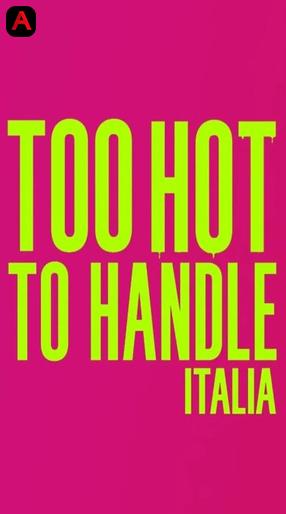 Too Hot To Handle: Italy