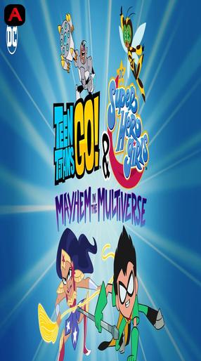 Teen Titans Go! & DC Super Hero Girls: Mayhem in the Multiverse